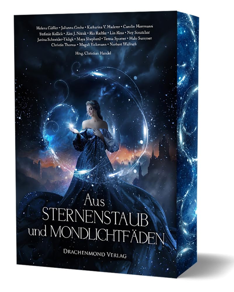 Aus Sternenstaub und Mondlichtfäden: Traumhafte Fairytale-Fantasy mit Farbschnitt-Garantie (Eine märchenhafte Anthologie)