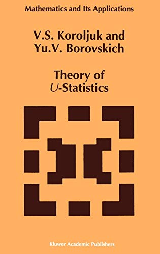 Theory of U-Statistics (Mathematics and Its Applications, 273, Band 273)