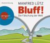 Bluff!: Die Fälschung der Welt (5 CDs)
