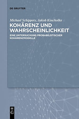 Kohärenz und Wahrscheinlichkeit: Eine Untersuchung probabilistischer Kohärenzmaße