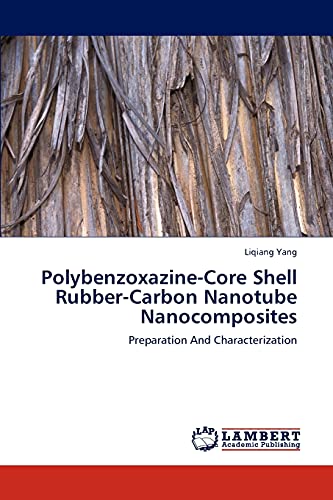 Polybenzoxazine-Core Shell Rubber-Carbon Nanotube Nanocomposites: Preparation And Characterization