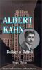 Albert Kahn: Builder of Detroit: Architect of Detroit (Detroit Biography Series for Young Readers)