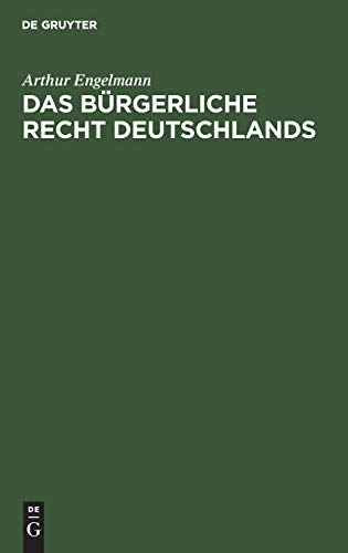 Das bürgerliche Recht Deutschlands: Mit Einschluß des Handels-, Wechsel- und Seerechts