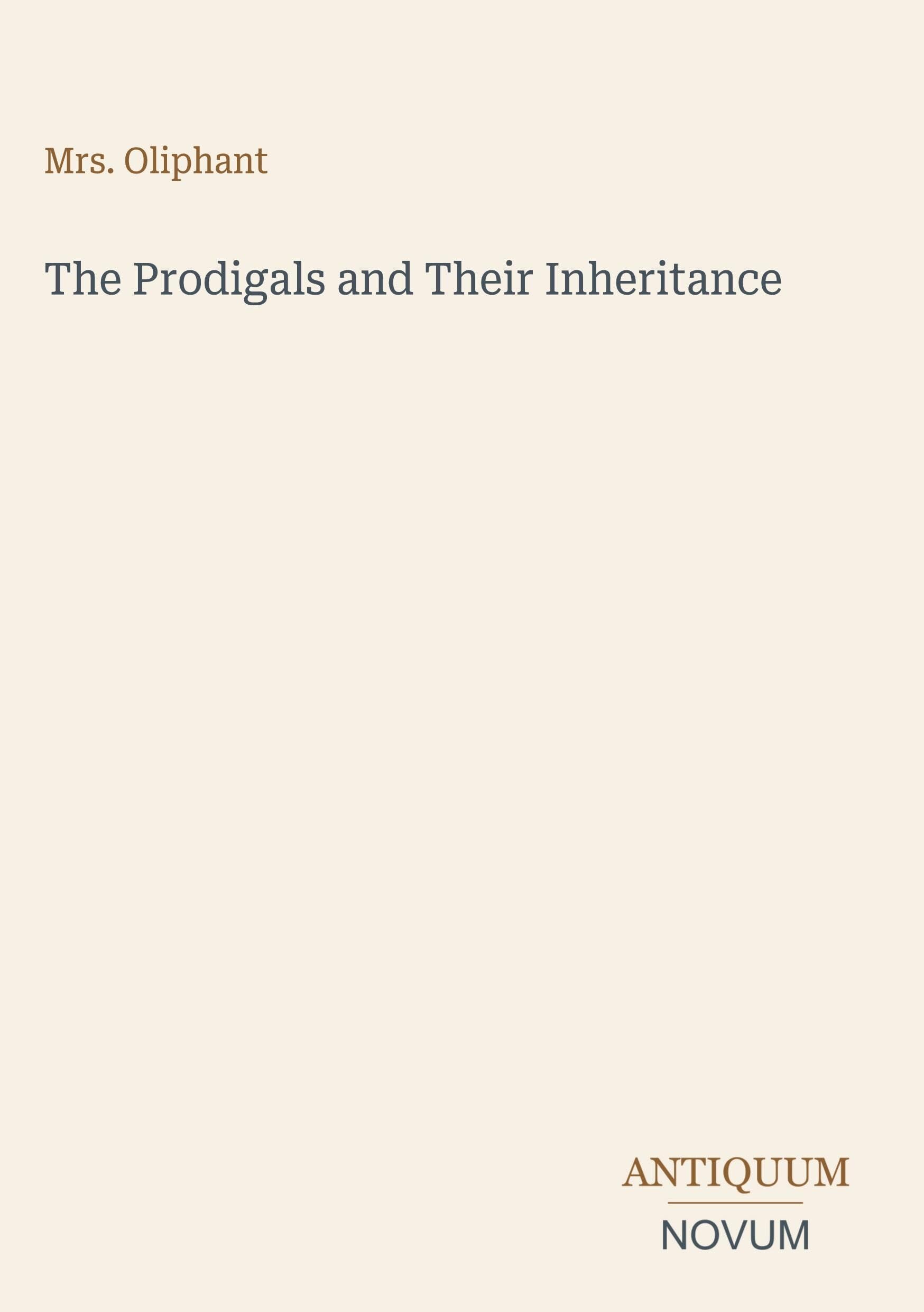 The Prodigals and Their Inheritance