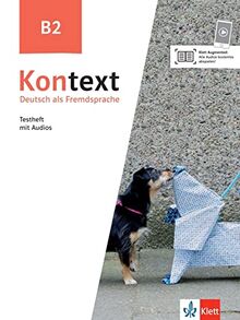 Kontext B2: Deutsch als Fremdsprache. Testheft mit Audios