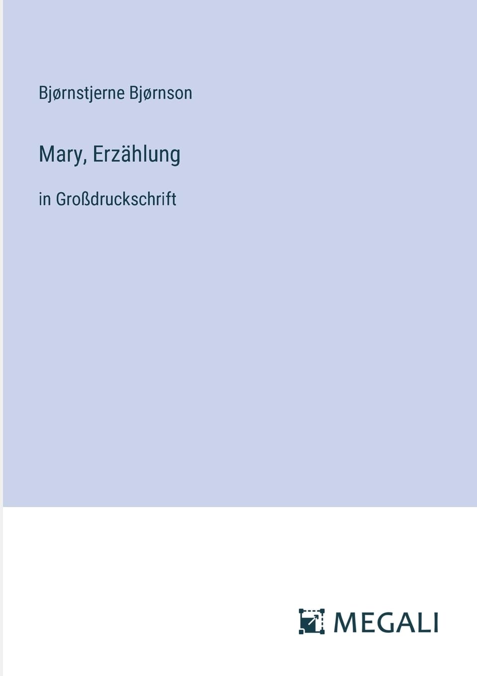 Mary, Erzählung: in Großdruckschrift