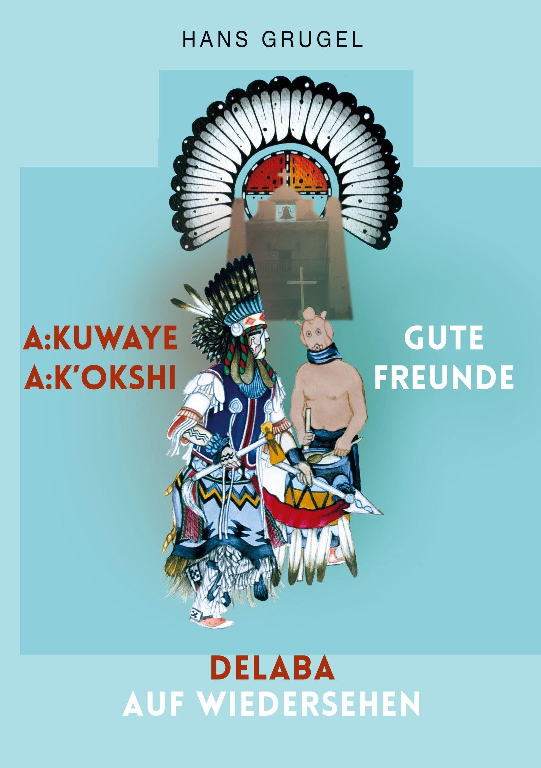 A:kuwaye A:k'okshi - Gute Freunde: Delaba - Auf Wiedersehen