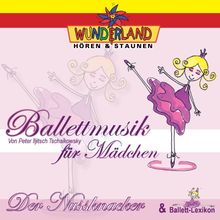 Ballettmusik für Mädchen - Der Nussknacker