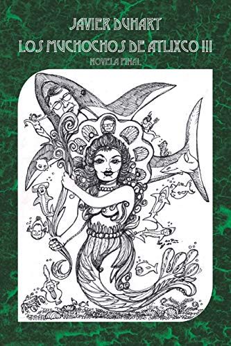 Los Muchochos de Atlixco III: Novela Final