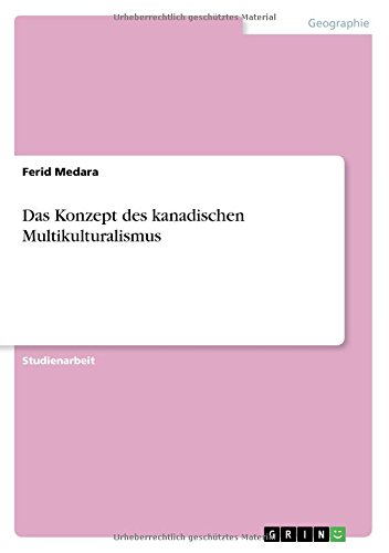 Das Konzept des kanadischen Multikulturalismus