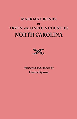 Marriage Bonds of Tryon and Lincoln Counties, North Carolina