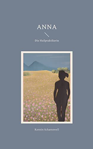 Anna: Die Heilpraktikerin