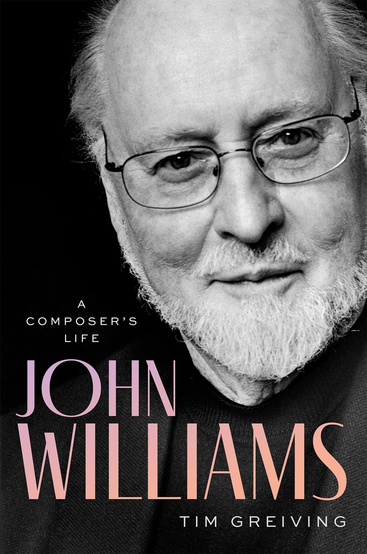 Tim Greiving John Williams, A Composer's Life
