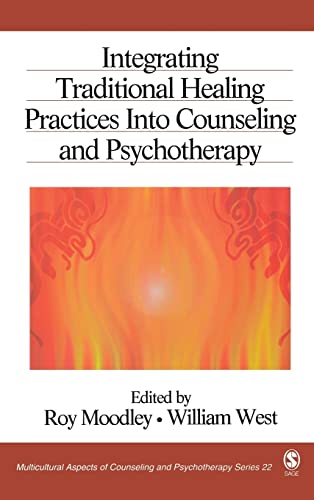 Integrating Traditional Healing Practices Into Counseling and Psychotherapy (MULTICULTURAL ASPECTS OF COUNSELING SERIES, Band 22)