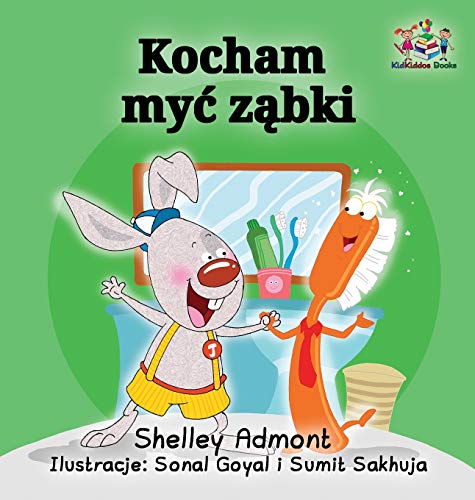 I Love to Brush My Teeth (Polish language): Polish Children's Book (Polish Bedtime Collection)