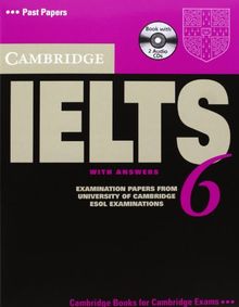 Cambridge Ielts 6 Self-Study Pack: Examination Papers from University of Cambridge ESOL Examinations (Ielts Practice Tests)