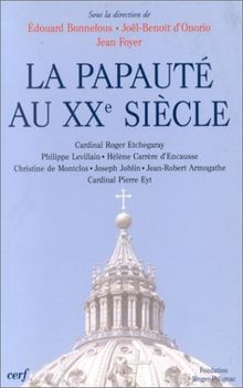 La Papauté au XXe siècle : Colloque de la Fondation Singer-Polignac (Droit Canon)