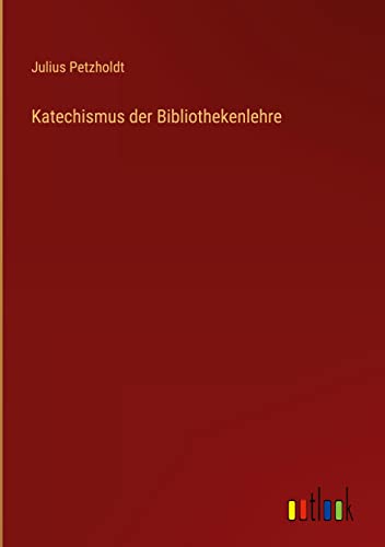 Katechismus der Bibliothekenlehre