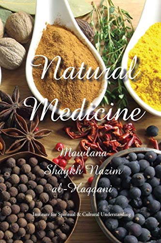 Al-Haqqani, Shaykh Nazim Adil Natural Medicine, Prophetic Medicine - Cure For All Ills