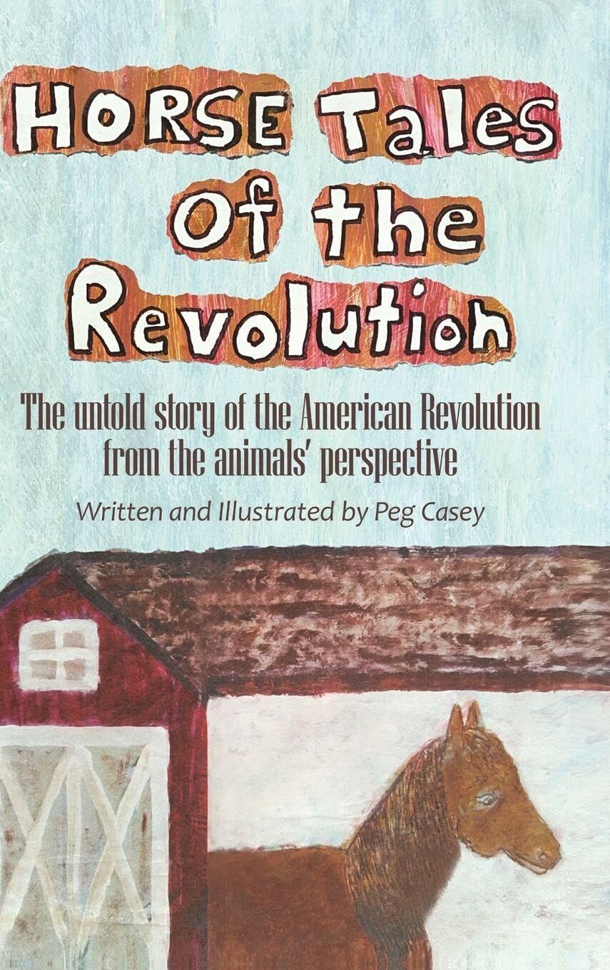Horse Tales of the Revolution