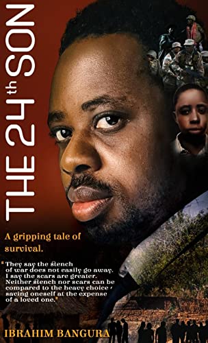 The 24th Son: My Story of Survival and Sacrifice in Sierra Leone's Civil War