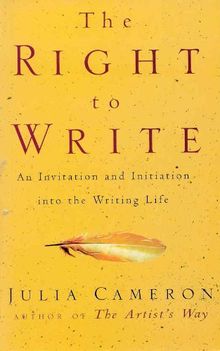 Right to Write: An Invitation and Initiation into the Writing Life