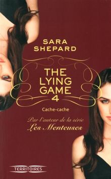 The lying game. Vol. 4. Cache-cache