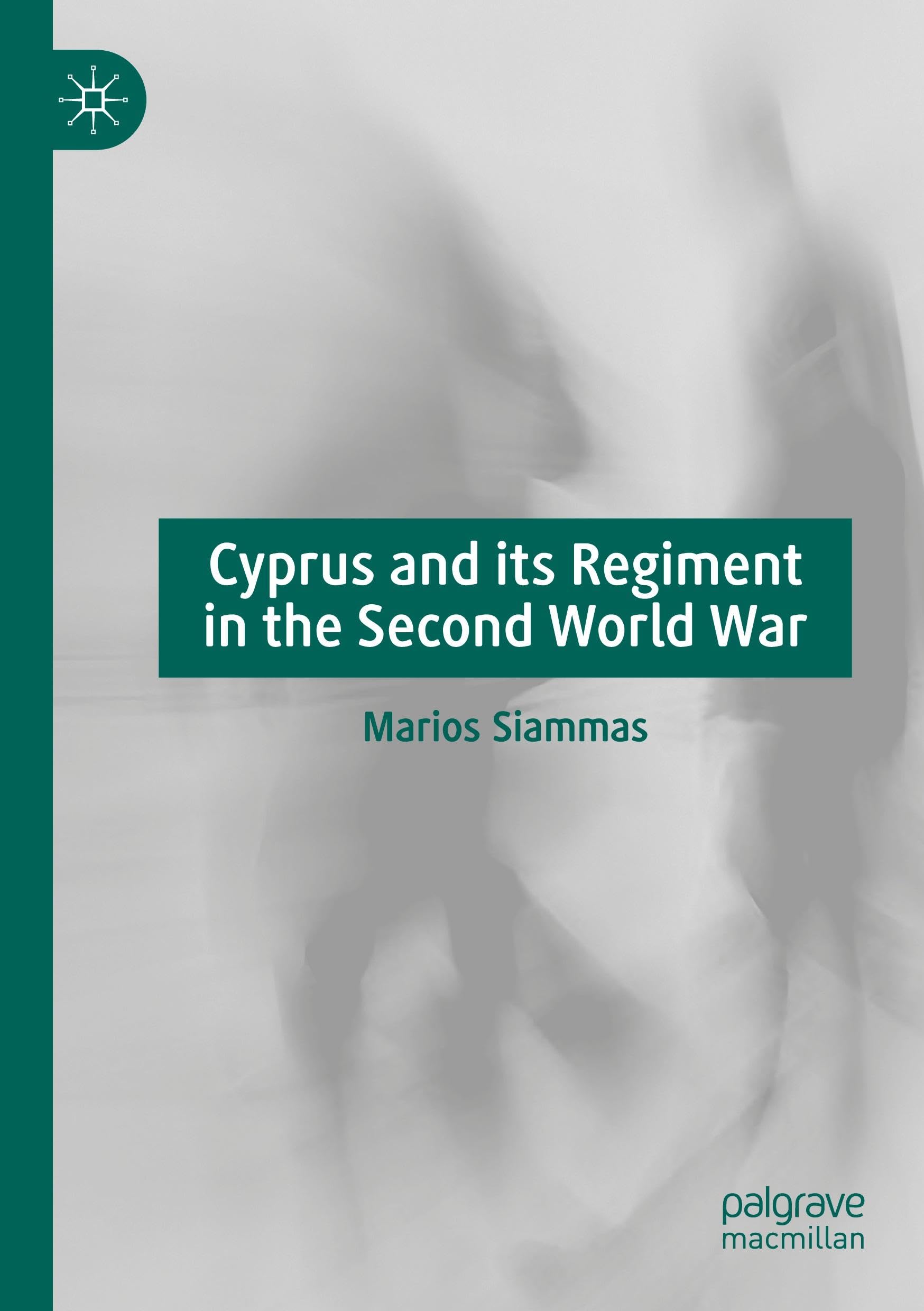 Cyprus and its Regiment in the Second World War