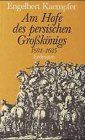 Am Hofe des persischen Großkönigs 1684-1685