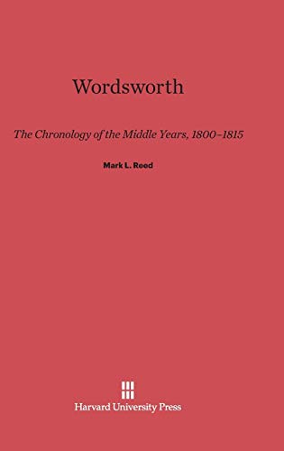 Wordsworth: The Chronology of the Middle Years, 1800-1815