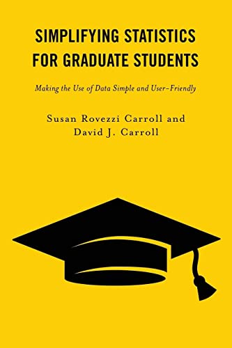 Simplifying Statistics for Graduate Students: Making the Use of Data Simple and User-Friendly
