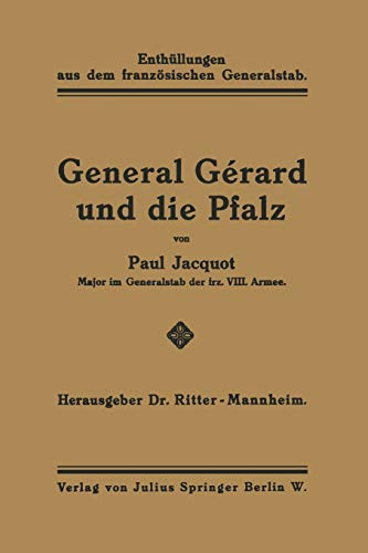 General Gérard und die Pfalz: Enthüllungen aus dem Französischen Generalstab