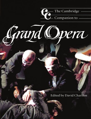 The Cambridge Companion to Grand Opera (Cambridge Companions to Music)