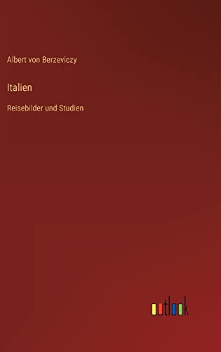 Italien: Reisebilder und Studien