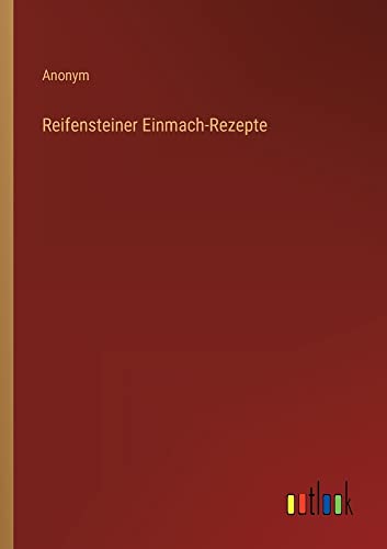 Reifensteiner Einmach-Rezepte