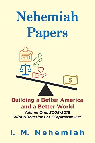 Nehemiah Papers: Building a Better America and a Better World