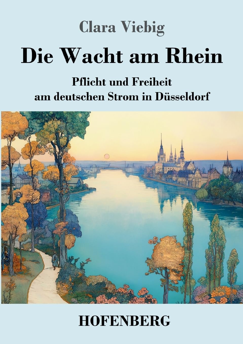 Die Wacht am Rhein: Pflicht und Freiheit am deutschen Strom in Düsseldorf