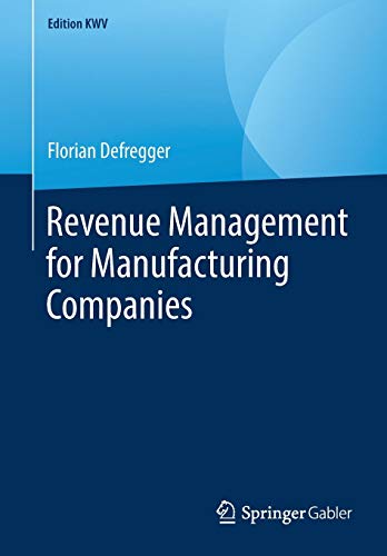 Revenue Management for Manufacturing Companies (Edition KWV)