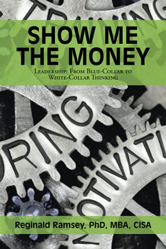 Show Me The Money: Leadership: From Blue-Collar to White-Collar Thinking