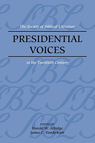 Presidential Voices: The Society of Biblical Literature in the Twentieth Century (Biblical Scholarship in North America, Band 22)