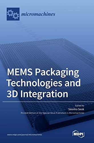 MEMS Packaging Technologies and 3D Integration