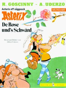 Asterix Mundart 06 Sächsisch I: De Rose und''''s Schwärd: (Asterix off säggssch): BD 6 von Goscinny, Rene | Buch | Zustand sehr gut