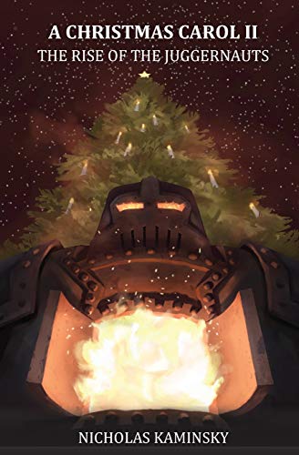 A Christmas Carol II: The Rise of the Juggernauts