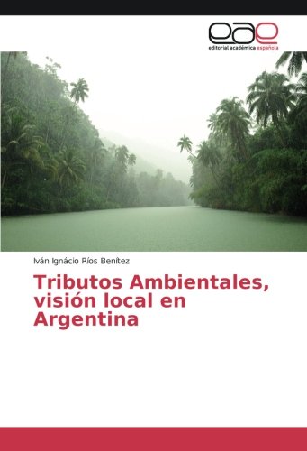Tributos Ambientales, visión local en Argentina