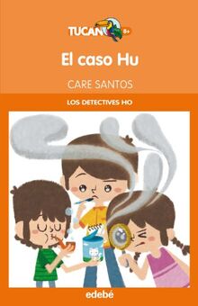 Los detectives Ho. El caso Hu (Tucán Naranja, Band 35)