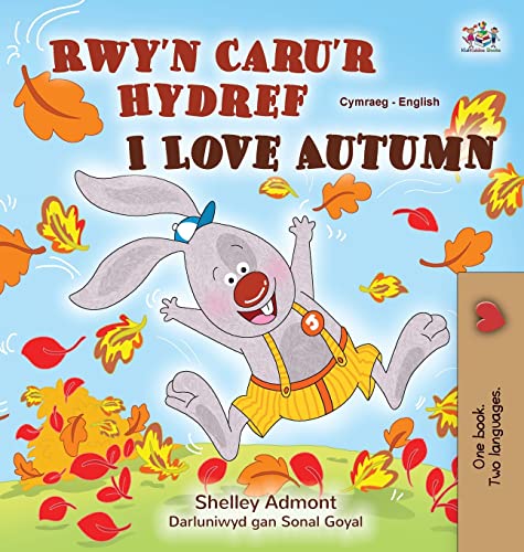 I Love Autumn (Welsh English Bilingual Children's Book) (Welsh English Bilingual Collection)
