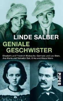 Geniale Geschwister: Elisabeth und Friedrich Nietzsche, Gertrude und Leo Stein, Ana María und Salvador Dalí, Erika und Klaus Mann