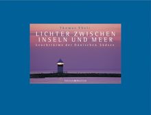 Lichter zwischen Inseln und Meer. Leuchttürme der Dänischen Südsee von Ebelt, Thomas | Buch | Zustand akzeptabel