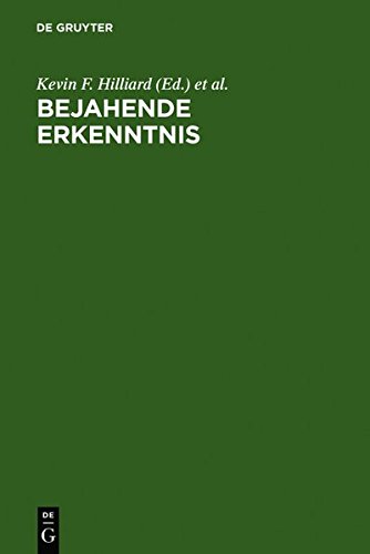 Bejahende Erkenntnis: Festschrift für T.J. Reed zu seiner Emeritierung am 30. September 2004: Festschrift Fur T. J. Reed Zu Seiner Emeritierung Am 30. September 2004