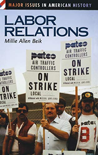 Labor Relations (Major Issues in American History)